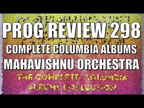Prog Review 298 - The Complete Columbia Albums Collection - Mahavishnu Orchestra