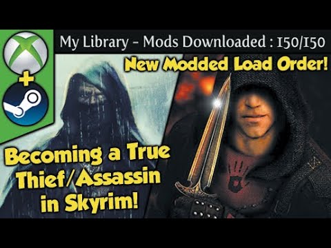 Becoming a True Thief/Assassin in Skyrim with 150 Mods (Xbox/PC)