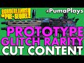 PROTOTYPE GLITCH RARITY Borderlands The Pre Sequel Cut Content Episode 3 PumaPlays