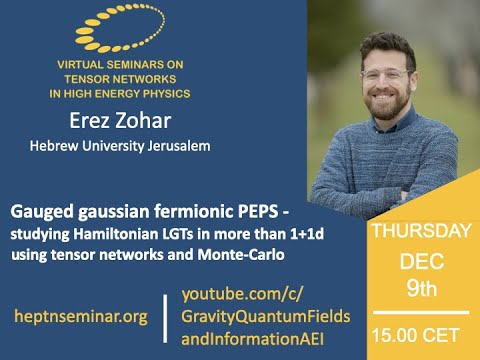HEP-TN Seminar: Erez Zohar "Gauged gaussian fermionic PEPS"