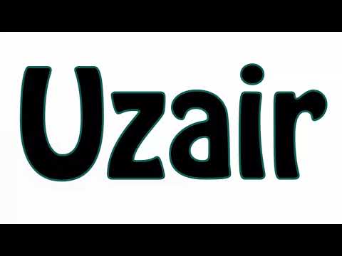 Learn How To Pronounce Uzair