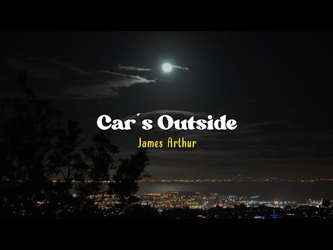 Car's Outside - James Arthur [Speed Up] | (Lyrics & Terjemahan)