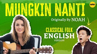 Download lagu MUNGKIN NANTI Cover Lagu Bahasa Inggris pakai AI | English Cover (Originally by NOAH) mp3