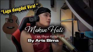 Download lagu Makan Hati Lagu Viral | Phyan Raysal-By Aris Bima mp3