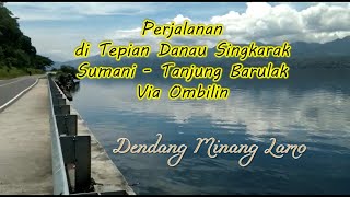 Download lagu Perjalanan di Tepian Danau Singkarak, Sumani - Tanjung Barulak, via Ombilin, Dendang Minang Lamo mp3 Download lagu Perjalanan di Tepian Danau Singkarak, Sumani - Tanjung Barulak, via Ombilin, Dendang Minang Lamo mp3