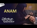 Eflatun Qubadov - Anam / Klip