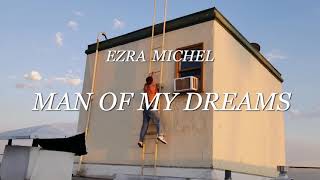 Ezra Michel - Man of my Dreams (Official Lyric Video)