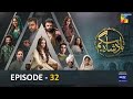 Badshah Begum - Episode 32 - [𝐂𝐂] - 18th October 2022 - Digitally Powered By Master Paints - HUM TV