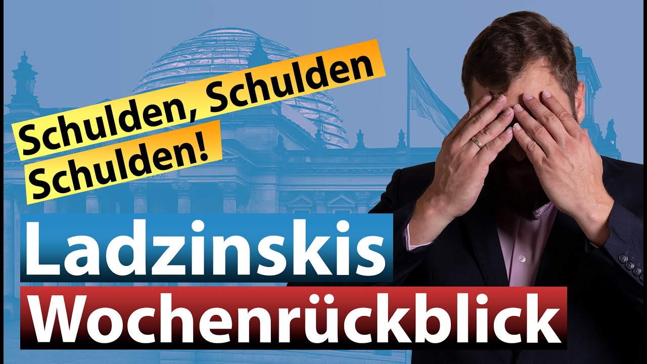 Schulden-Haushalt 2026! Ladzinskis Wochenrückblick 04