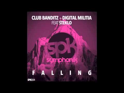 Club Banditz & Digital Militia ft Steklo - Falling (Radio Edit)
