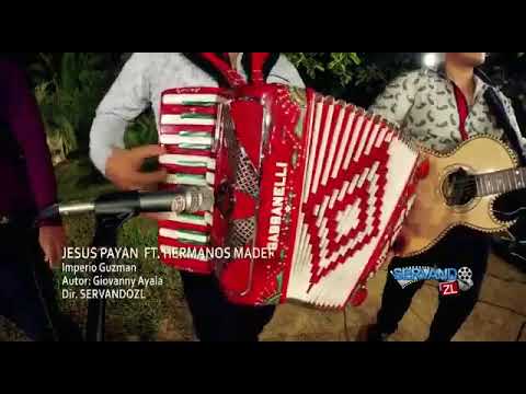Imperio guzman jesus payan ft hermanos madero