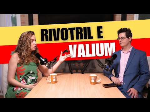 Rivotril e Diazepam: Verdades e Mitos com Neurologista e Psiquiatra