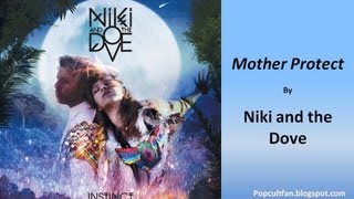 Niki and the Dove - Mother Protect (Lyrics)