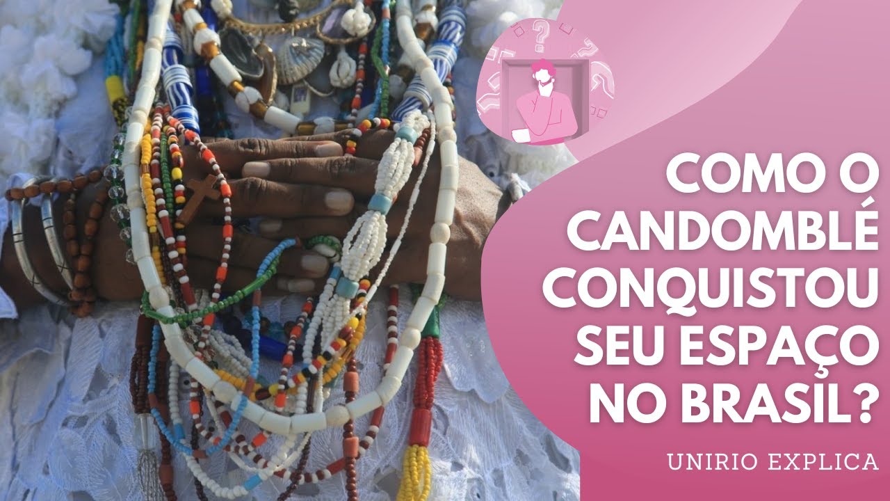 UNIRIO Explica: Candomblé