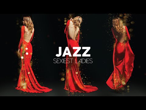 Jazz Sexiest Ladies - Official Playlist - 8 Hours