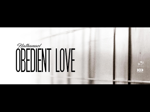Nathanael - Obedient Love | (Lyric Video)
