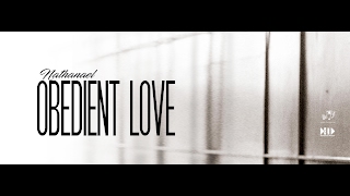 Nathanael - Obedient Love | (Lyric Video)