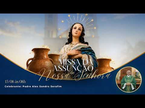 Santa Missa - Sábado - 15/08/2026 - 08h.