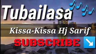 Download lagu tubailasa kissa kissa hj sarif | LAGU BAJAU mp3 Download lagu tubailasa kissa kissa hj sarif | LAGU BAJAU mp3