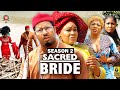 SACRED BRIDE  (SEASON 2) {NEW TRENDING MOVIE} - 2022 LATEST NIGERIAN NOLLYWOOD MOVIES