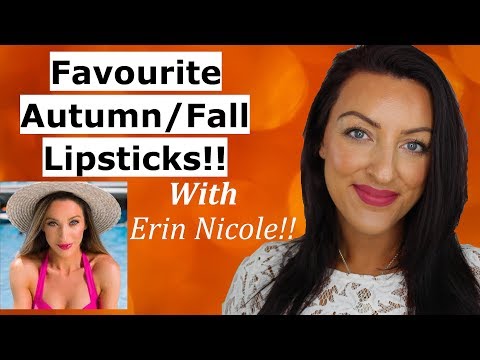 My Top 10  Autumn Lip shades | With Erin Nicole