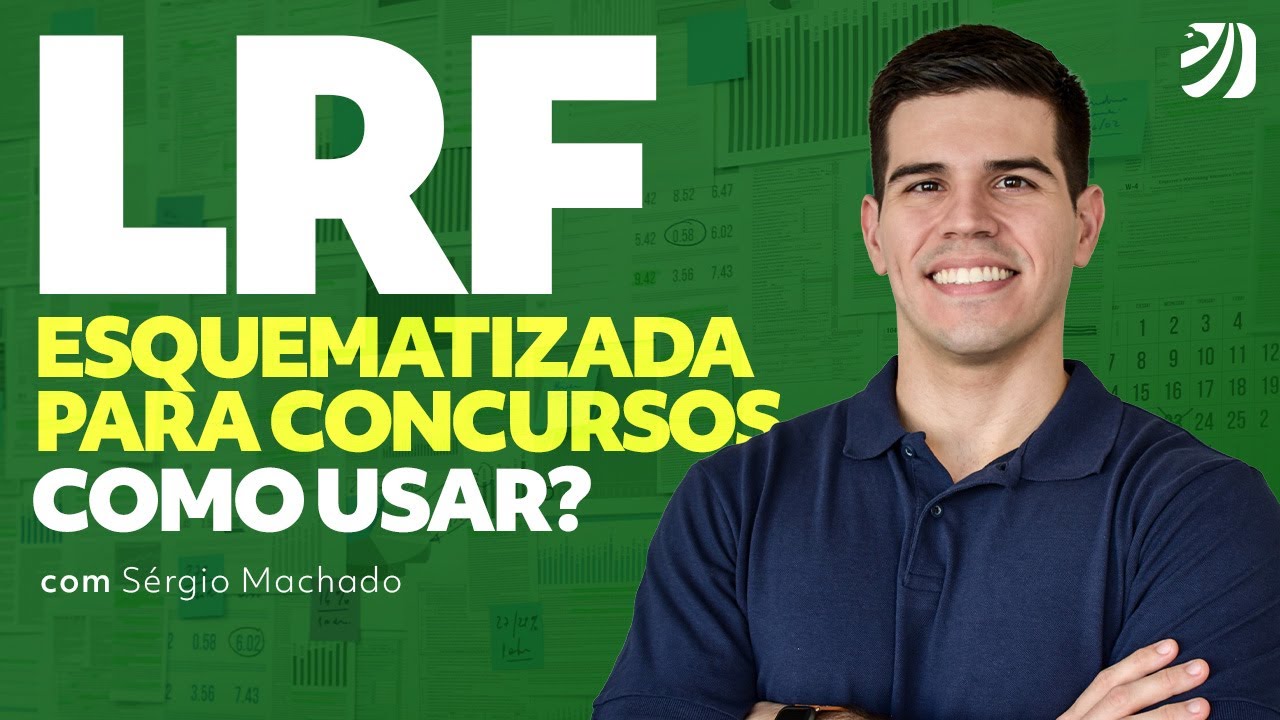 LRF Esquematizada para concursos: como usar? Com Sérgio Machado