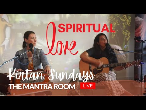 Spiritual Love - Soulfood Sunday Kirtan @ The Mantra Room