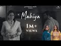 Mahiya (Official video)I Hashmat Sultana ft Drishtii & abheyy I Dilbar Singh I Bhai Manna Singh
