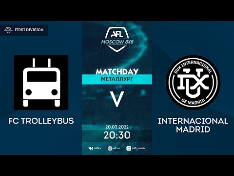AFL22. Премьер-Лига. First division. Day 2. FC Trolleybus - Internacional Madrid