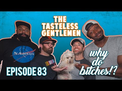 The Tasteless Gentlemen Show – Episode 83