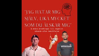 Jag hatar mig själv, mer än du älskar mig