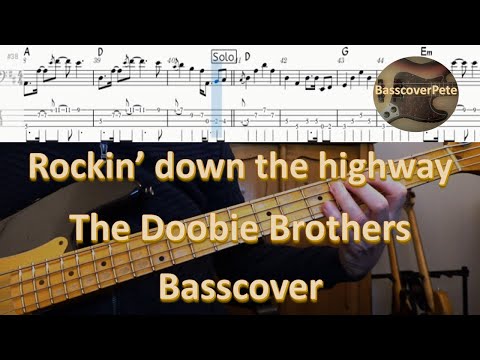 The Doobie Brothers - Rockin' down the highway. Bass Cover Tabs Score (standard notation) Chords
