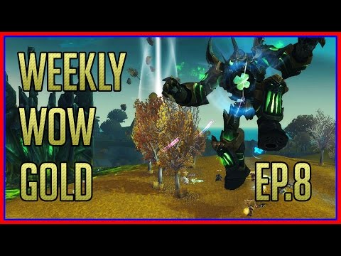 LEGION IS HERE! - Weekly WoW Gold Episode 8