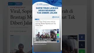Viral Video Sopir Truk Lawan Arah di Medan Ngamuk Tantang Pengendara Lain, Gegara Tak Diberi Jalan