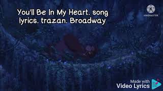 You'll be in my heart. song lyrics. trazan Broadway