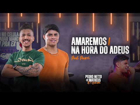 AMAREMOS/NA HORA DO ADEUS - Pedro Netto ¨& Matheus