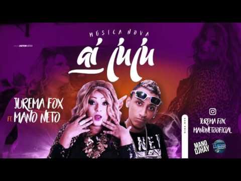 Jurema Fox - Ai Juju (Feat. Mano Neto)