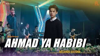 Download lagu AHMAD YA HABIBI - Adzando Davema ( Live Performance ) mp3
