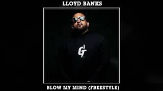 Lloyd Banks - Blow My Mind (Freestyle)