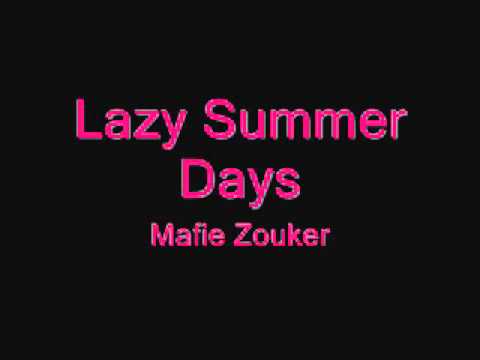 Lazy Summer Days - Mafie Zouker