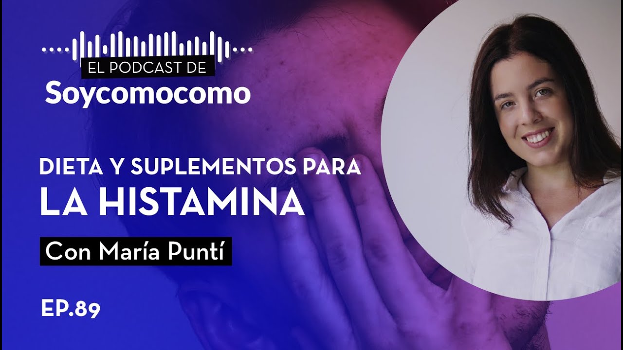 😵‍Cómo tratar la intolerancia a la HISTAMINA, con María Puntí #89