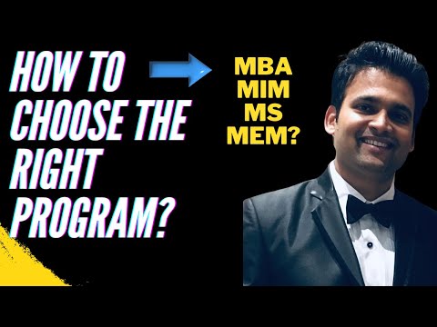 MBA | MIM | MS or MEM | Which program to choose?