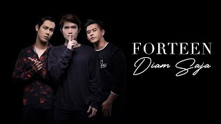 Forteen - Diam Saja Official Lyric Video