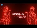 Hum Hai Iss Pal Yahan Song Lyrics Template Status 2022 L Black Screen Video 2022 L Teachmint