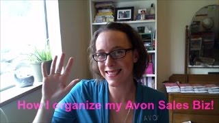 How I Organize My Avon Sales Biz!