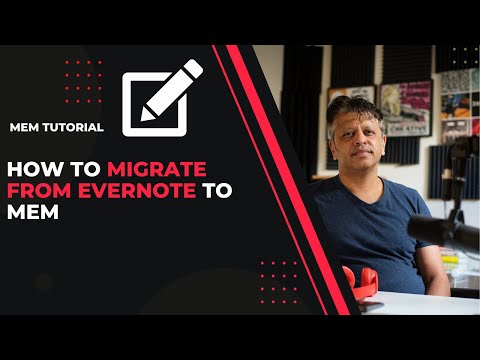 Mem.AI Tutorial: How to Migrate from Evernote to Mem
