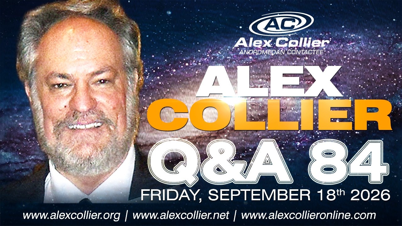 Alex Collier *LIVE* September 18th, 2026, 84th Q&A Webinar - Promo Video