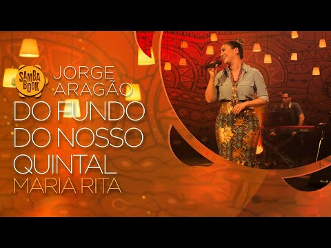 Do Fundo do Nosso Quintal - Maria Rita (Sambabook Jorge Aragão)