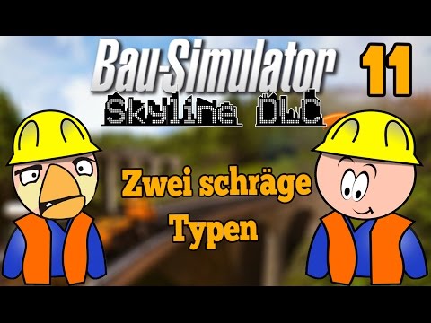 Bau Simulator 2015 Skyline DLC #11 Zwei schräge Typen ★ Lets Play BAU SIMULATOR 2015