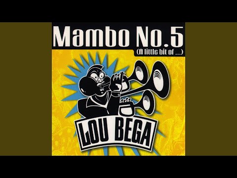 Mambo No. 5 (A Little Bit Of...) by Lou Bega